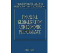Hans Visser Financial Globalization and Economic Performance (Copertina rigida)