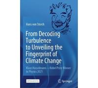 Hans von Storch From Decoding Turbulence to Unveiling the Fingerprin (Tascabile)