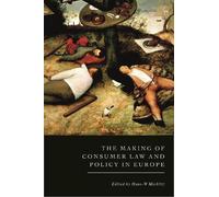 Hans-W. Micklit The Making of Consumer Law and Policy in Euro (Copertina rigida)
