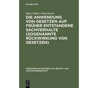 Hans Walter Sch Die Anwendung von Gesetzen auf früher entstan (Copertina rigida)