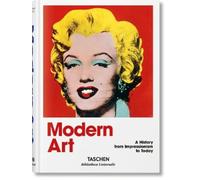 Hans Werner Holz Modern Art. A History from Impressionism to (Copertina rigida)