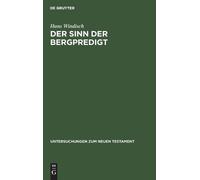 Hans Windisch Der Sinn Der Bergpredigt (Copertina rigida)