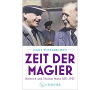 Hans Wißk Zeit der Magier: Heinrich und Thomas Mann 187 (Copertina rigida)