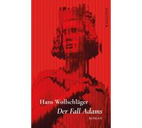 Hans Wollschl&a Der Fall Adams: Fragmentarische Biographik in (Copertina rigida)