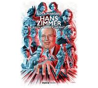 Hans Zimmer. La rivoluzione cinematica