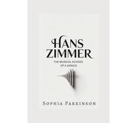 HANS ZIMMER: The Musical Echoes of a Genius