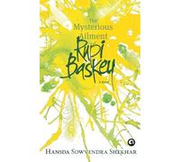 Hansda Sowvendra Shekhar The Mysterious Ailment of Rupi Baskey (Tascabile)