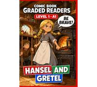 Hansel and Gretel: A Comic Book Graded Reader to Learn English for Adults (Level 1, A1): A Graded Reader for Adult Learners (Level A1) - Easy Illustrated English Reading