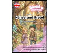 Hansel and Gretel: A Magical Adventure: "An interactive multimedia fairy tale with audiobook and video songs - Illustrated children's edition."