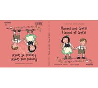 Hansel and Gretel / Hansel et Gretel: Classic & Magic Tales - Conte classique et magique