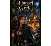 Hansel and Gretel: The House in the Deep Wood