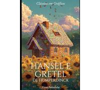 Hansel e Gretel de Humperdinck: Ópera em Quadrinhos