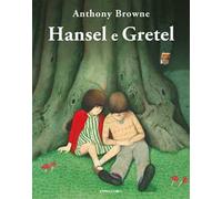 Hansel e Gretel. Ediz. a colori