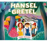 Hansel e Gretel. Ediz. a colori