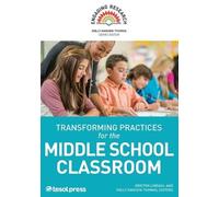 Hansen-Thomas Transforming Practices for the Middle School Classroom (Tascabile)