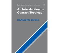 Hansjörg Geiges An Introduction to Contact Topology (Copertina rigida)