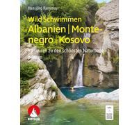 Hansjörg R WildSchwimmen Albanien, Montenegro, Kosovo: 90 Toure (Tascabile)