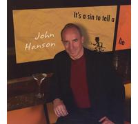 Hanson, John - It's A Sin To Tell A Lie