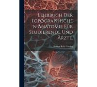 Hanson Kelly Co Lehrbuch der topographischen Anatomie für Studierend (Tascabile)
