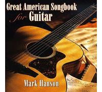 Hanson, Mark - Great American Songbook For Guitar