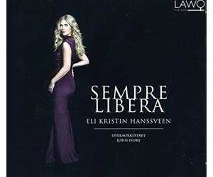 Hanssveen, Eli Kristin - Sempre Libera: Opera Arias