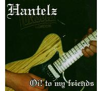 Hantelz - Oi! to My Friends