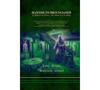 HANTISE EN BROCELIANDE: Le manoir du Tertre : une danse avec le diable