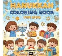Hanukkah Coloring Book For Kids: A Fun and Festive Activity Book for Toddlers and Kids - A Delightful Hanukkah Activity Book for Children Ages 4-8