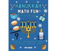 Hanukkah Math Fun For Kids: Hanukkah-Themed Counting, Adding and Subtracting, Dot-to-Dots, Mazes, Word Problems, Coloring, Jokes, and More!