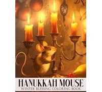 Hanukkah Mouse Coloring Book: Festive Jewish Coloring Pages for All Ages featuring Cute Mice Celebrates Holiday for Relaxation