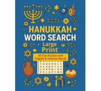 Hanukkah Word Search Large Print 30 Fun Puzzles with English and Hebrew Words: Easy-to-Read Holiday Puzzles for All Ages • Build Vocabulary • Celebrate Traditions Together