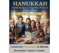 Hanukkah Word Search & Scramble Puzzles Large Print 1300+ Word Search 85 Puzzles 900+ Word Scramble 80 Puzzles: Suitable For Teenager, Adult & Kids With Adult Guidance.