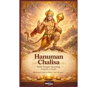 Hanuman Chalisa with Hindi & English Meaning: Complete Bilingual Explanation for Chanting, Study & Daily Paath
