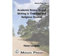 Hany Longwe Academic Research and Writing in Theology and Religious (Tascabile)
