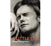 Hanya Yanagihara A Little Life (Copertina rigida)