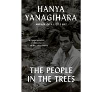 Hanya Yanagihara The People in the Trees (Tascabile)