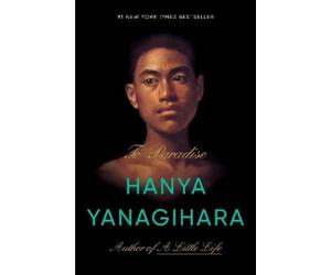 Hanya Yanagihara To Paradise (Copertina rigida)