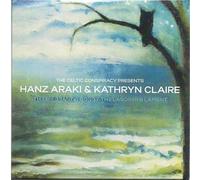 Hanz Araki & Kathryn Claire - The Emigrant's Song / The Labourer's Lament
