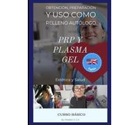 Hanz Flechas Basic Course of PRP and PlasmaGel (Tascabile)