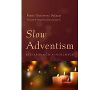 Hanz Gutierrez Salazar Slow Adventism (Copertina rigida)