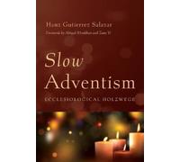 Hanz Gutierrez Salazar Slow Adventism (Tascabile)