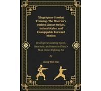 Hao, Liang Wei Xingyiquan Combat Training: The Warrior`S Path To Line Book NUOVO