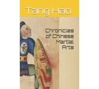 Hao Tang Fa Xing Chen Chronicles of Chinese Martial Arts (Tascabile)