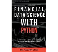 Haojun Chen Financial Data Science with Python (Tascabile)