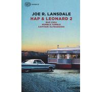 Hap & Leonard 2: Bad Chili-Rumble tumble-Capitani oltraggiosi - Lansdale Joe R.