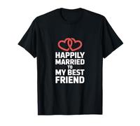Happily Married To My Best Friend Amore Matrimonio Maglietta