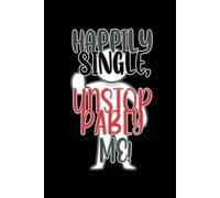 Happily Single, Unstoppably Me - Premium Lined Journal for Independent Women