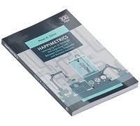 Happimetrics: Leveraging AI to Untangle the Surprising Link Between Ethics, Happiness and Business Success