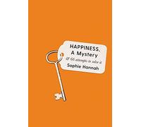 Sophie Hannah Happiness, a Mystery (Copertina rigida)