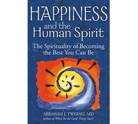 Abraham J. Twerski Happiness and the Human Spirit (Tascabile)